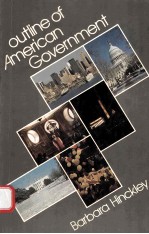 OUTLINE OF AMERICAN GOVERNMENT THE CONTINUING EXPERIMENT