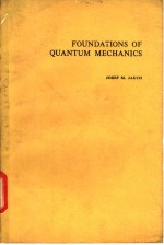 FOUNDATIONS OF QUANTUM MECHANICS