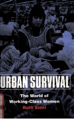 URBAN SURVIVAL:THE WORLD OF WORKING-CLASS WOMEN