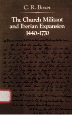 THE CHURCH MILITANT AND IBERIAN EXPANSION 1440-1770