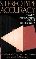 STEREOTYPE ACCURACY:TOWARD APPRECIATING GROUP DIFFERENCES