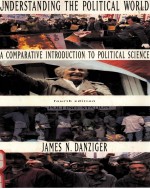 UNDERSTANDING THE POLITICAL WORLD:A COMPARATIVE INTRODUCTION TO POLITICAL SCIENCE FOURTH EDITION