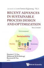 ADVANCES IN PROCESS ENGINEERING-VOL.3 RECENT ADVACES IN SUSTAINABLE PROCESS DESIGN AND OPTIMIZATIZAT