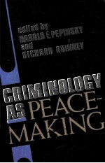 CRIMINOLOGY AS PEACEMAKING