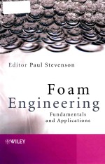 FOAM ENGINEERING FUNDAMENTALS AND APPLICATIONS