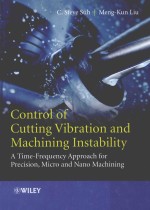 CONTROL OF CUTTING VIBRATION AND MACHINING INSTABILITY：A TIME-FREQUENCY APPROACH FOR PRECISION，MICRO