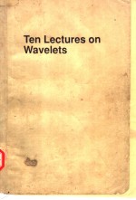 Ten Lectures on Wavelets