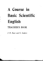 A Course in Basic Scientific English TEACHER'S BOOK