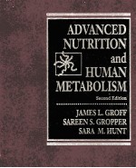 ADVANCED NUTRITION AND HUMAN METABOLISM