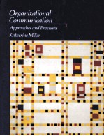 ORGANIZATIONAL COMMUNICATION APPROACHES AND PROCESSES