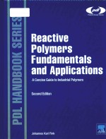 REACTIVE POLYMERS FUNDAMENTALS AND APPLICATIONS A CONCISE GUIDE TO INDUSTRIAL POLYMERS SECOND EDITIO