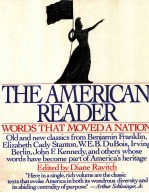 THE AMERICAN READER:WORDS THAT MOVED A NATION