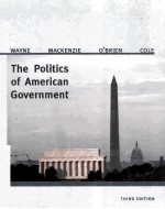 THE POLITICS OF AMERICAN GOVERNMENT THIRD EDITION