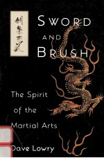 SWORD AND BRUSH:THE SPIRIT OF THE MARTIAL ARTS