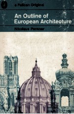 AN OUTLINE OF EUROPEAN ARCHITECTURE