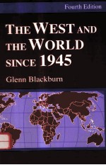 THE WEST AND THE WORLD SINCE 1945 FOURTH EDITION