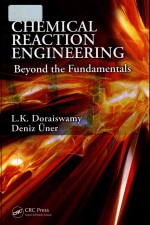 CHEMICAL REACTION ENGINEERING BEYOND THE FUNDAMENTALS