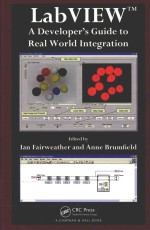 LABVIEW：A DEVELOPER'S GUIDE TO REAL WORLD INTEGRATION