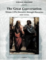 THE GREAT CONVERSATION THIRD EDITION VOLUME I:PRE-SOCRATICS THROUGH DESCARTES