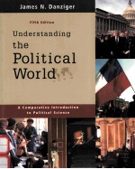 UNDERSTANDING THE POLITICAL WORLD:A COMPARATIVE INTRODUCTION TO POLITICAL SCIENCE FIFTH EDITION