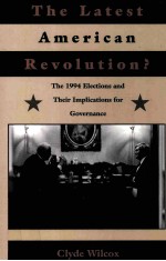 THE LATEST AMERICAN REVOLUTION? THE 1994 ELECTIONS AND THEIR IMPLICATIONS FOR GOVERNANCE