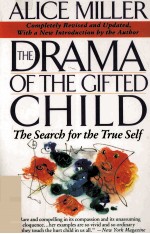 THE DRAMA OF THE GIFTED CHILD THE SEARCH FOR THE TRUE SELF