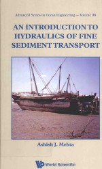 AN INTRODUCTION TO HYDRAULICS OF FINE SEDIMENT TRANSPORT