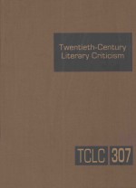 twentieth-century literary criticism  volume 307