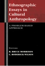 ETHNOGRAPHIC ESSAYS IN CULTURAL ANTHROPOLOGY:A PROBLEM-BASED APPROACH