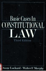 BASIC CASES IN CONSTITUTIONAL LAW THIRD EDITION