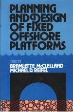 PLANNING AND DESIGN OF FIXED OFFSHORE PLATFORMS