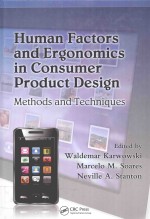 HUMAN FACTORS AND ERGONOMICS IN CONSUMER PRODUCT DESIGN：METHODS AND TECHNIQUES