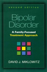 BIPOLAR DISORDER  A FAMILY-FOCUSED  TREATMENT APPROACH  SECOND EDITION