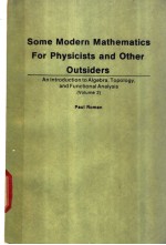 Some Modern Mathematics for Physicists and Other Outsiders Volume 2