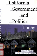 CALIFORNIA GOVERNMENT AND POLITICS TODAY EIGHTH EDITION