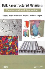 BULK NANOSTRUCTURED MATERIALS：FUNDAMENTALS AND APPLICATIONS