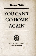 YOU CAN'T GO HOME AGAIN