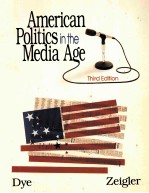 AMERICAN POLITICS IN THE MEDIA AGE THIRD EDITION