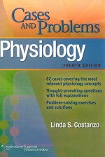 PHYSIOLOGY  CASES AND PROBLEMS  FOURTH EDITION