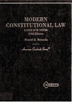 MODERN CONSTITUTIONAL LAW CASES AND NOTES FIFTH EDITION