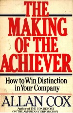 THE MAKING OF THE ACHIEVER:HOW TO WIN DISTINCTION IN YOUR COMPANY