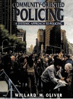 COMMUNITY-ORIENTED POLICING:A SYSTEMIC APPROACH TO POLICING