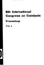 8th International Congress on Catalysis Proceedings Vol.1