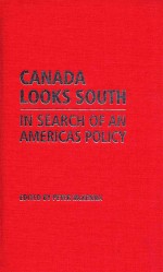 CANADA LOOKS SOUTH IN SEARCH OF AN AMERICAS POLICY