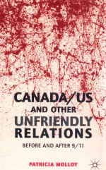 CANADA/US AND OTHER UNFRIENDLY RELATIONS BEFORE AND AFTER 9/11