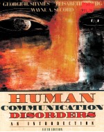 HUMAN COMMUNICATION DISORDERS:AN INTRODUCTION FIFTH EDITION