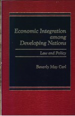 ECONOMIC INTEGRATION AMONG DEVELOPING NATIONS:LAW AND POLICY