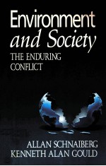 ENVIRONMENT AND SOCIETY:THE ENDURING CONFLICT