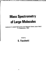 Mass Spectrometry of Large Molecules  Lectures of a course held at the Joint Research Centre