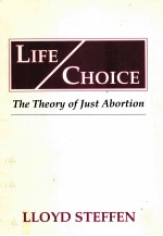 LIFE CHOICE:THE THEORY OF JUST ABORTION